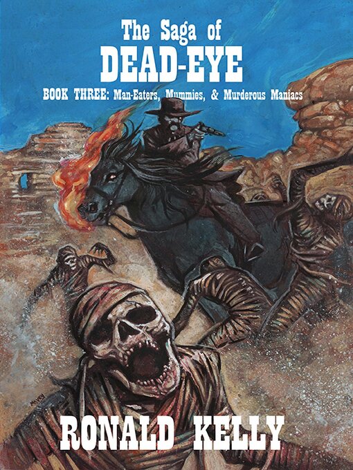Title details for The Saga of Dead-Eye, Book Three by Ronald Kelly - Available